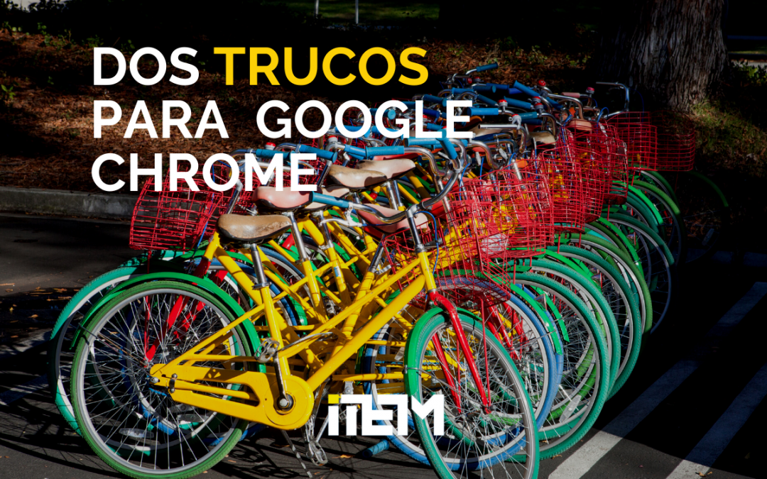 2 TRUCOS MUY ÚTILES PARA GOOGLE CHROME