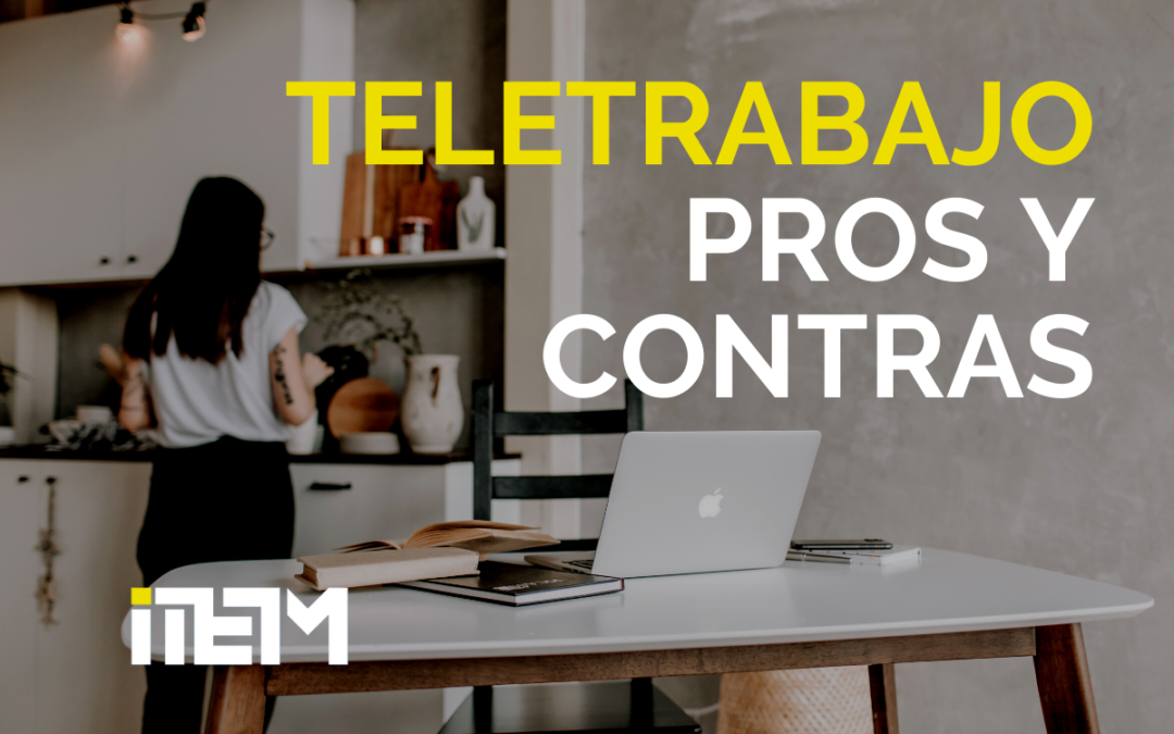 PROS Y CONTRAS DEL TELETRABAJO HOY EN DÍA