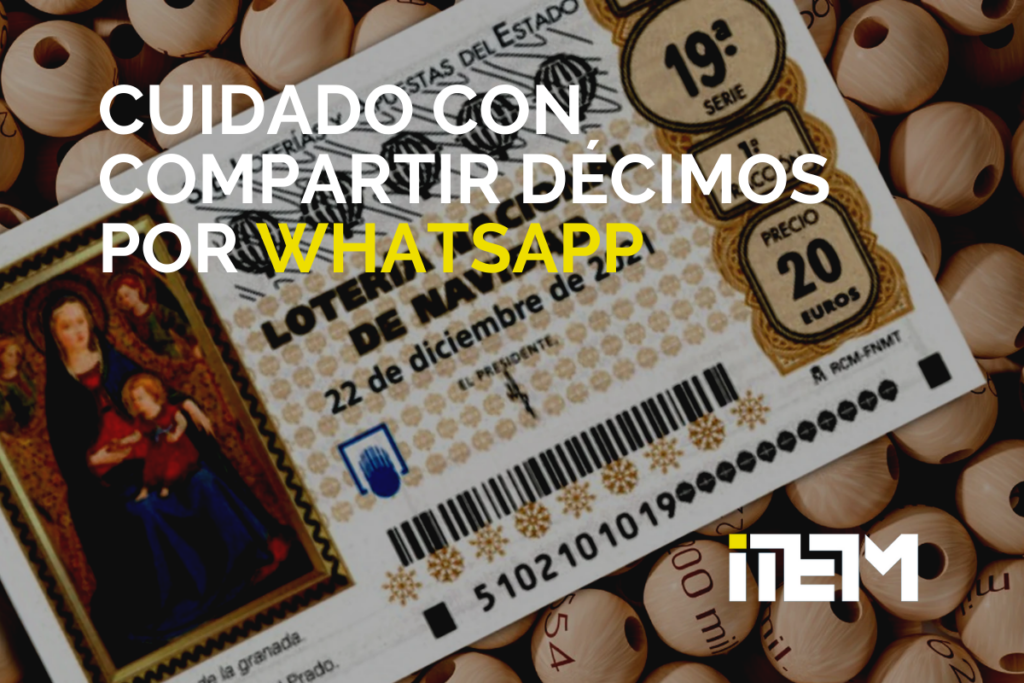 ITEM CONSEJOS: CUIDADO CON COMPARTIR DÉCIMOS DE LOTERÍA DE NAVIDAD POR WHATSAPP