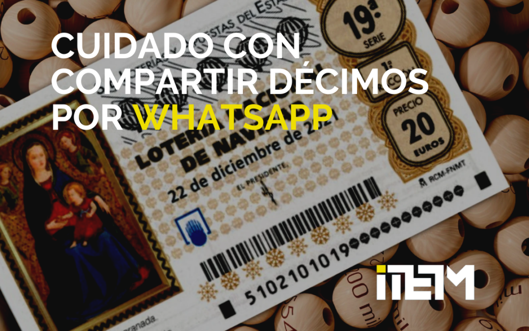 ITEM CONSEJOS: CUIDADO CON COMPARTIR DÉCIMOS DE LOTERÍA DE NAVIDAD POR WHATSAPP