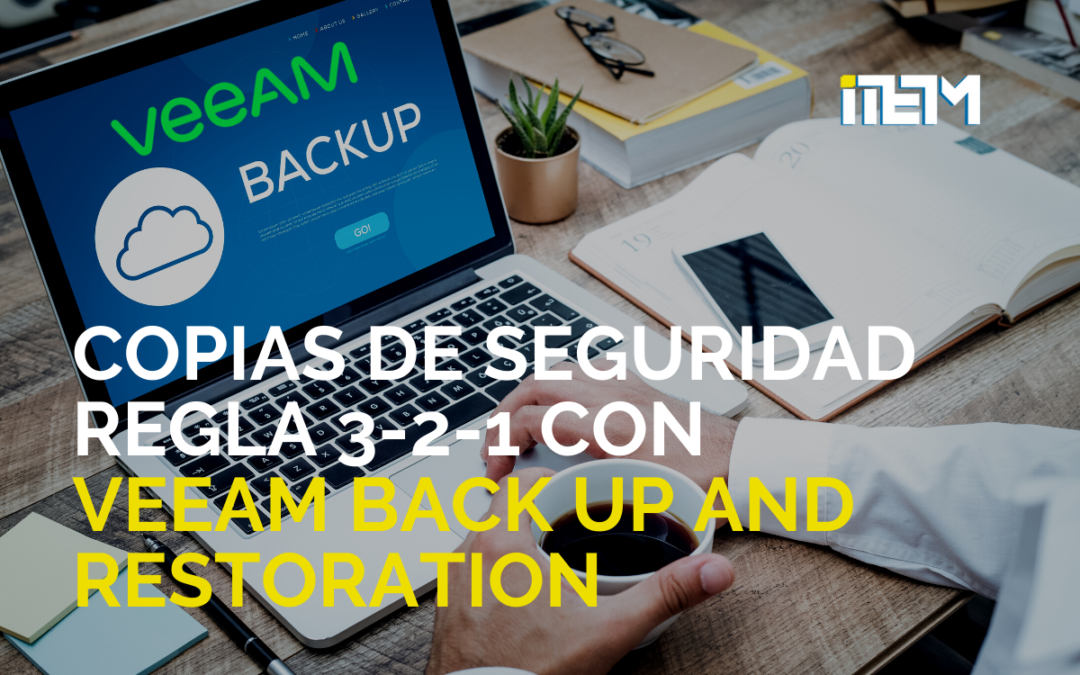 BACKUPS REGLA 3-2-1 CON VEEAMBACKUP